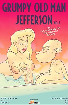 Grumpy Old Man Jefferson  (Chapter 02 - The Washing Of The Wrinkly Balls)