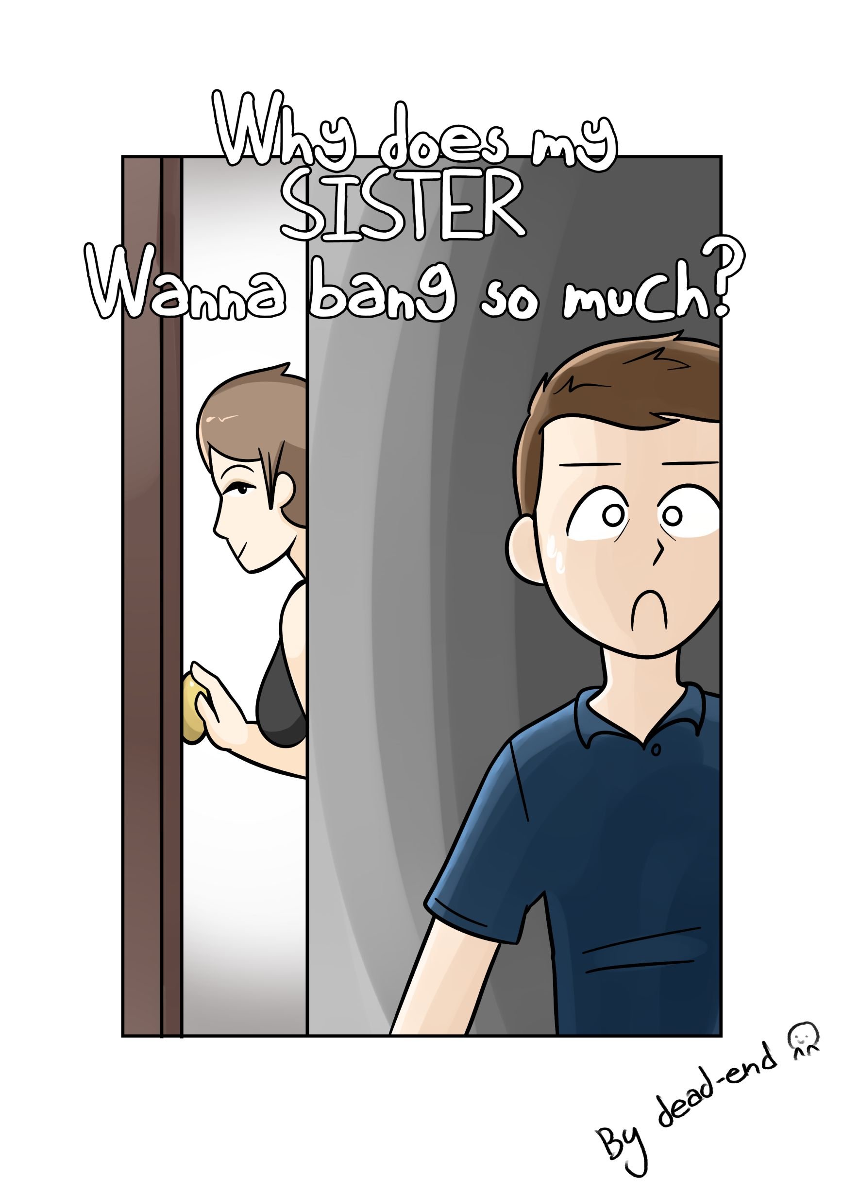 Why/s My Sis Wanna Bang So Much?  (Chapter 01)